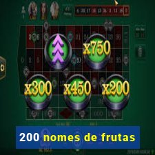 200 nomes de frutas